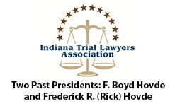 Indiana Trial Lawyers Association | Two Past Presidents: F. Boyd Hovde and Frederick R. (Rick) Hovde